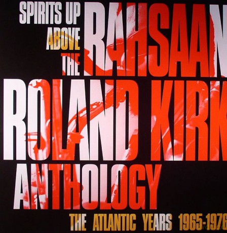 Rahsaan Roland Kirk: Spirits Up Above-The Atlantic [2CD]