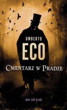 Cmentarz w Pradze - Umberto Eco [KSIĄŻKA]
