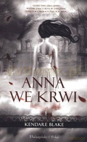 Anna we Krwi - Kendare Blake [KSIĄŻKA]