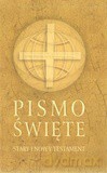 Pismo Święte Stary i Nowy Testament  - ks. Marian Wolniewicz (red.), ks. Michał Peter (red.)  [KSIĄŻKA]