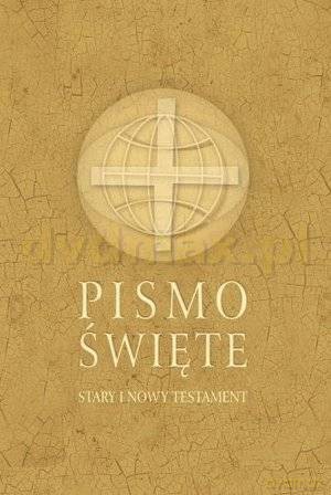 Pismo Święte Stary i Nowy Testament (twarda)  - ks. Marian Wolniewicz (red.), ks. Michał Peter (red.)  [KSIĄŻKA]