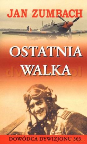 Ostatnia Walka - Jan Zumbach [KSIĄŻKA]
