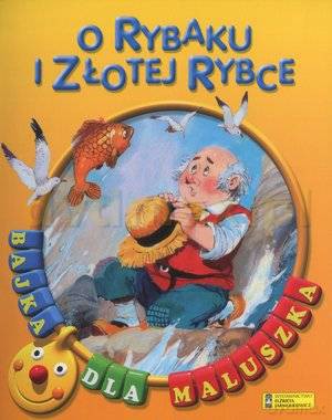 O rybaku i złotej rybce. Bajka dla maluszka  - Carlos Busquets [KSIĄŻKA]