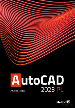 AutoCAD 2023 PL - Andrzej Pikoń [KSIĄŻKA]