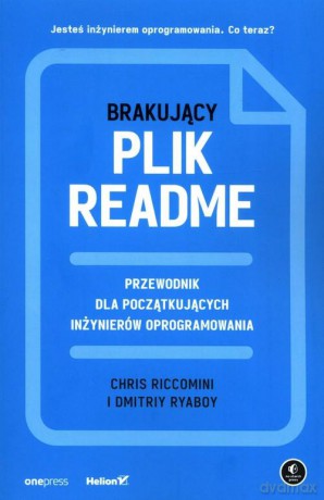Brakujący plik README. Przewodnik dla początkujących inżynierów oprogramowania - Chris Riccomini, Dmitriy Ryaboy [KSIĄŻKA]