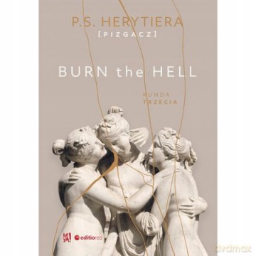 Burn the Hell. Runda trzecia - Katarzyna Barlińska vel P.S. HERYTIERA - "Pizgacz" [KSIĄŻKA]