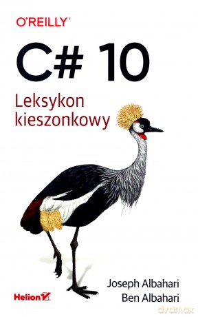 C# 10. Leksykon kieszonkowy - Joseph Albahari, Ben Albahari [KSIĄŻKA]