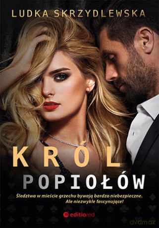 Król popiołów - Ludka Skrzydlewska [KSIĄŻKA]