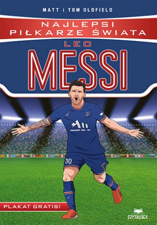 Leo Messi. Najlepsi piłkarze świata - Matt &Tom Oldfield [KSIĄŻKA]
