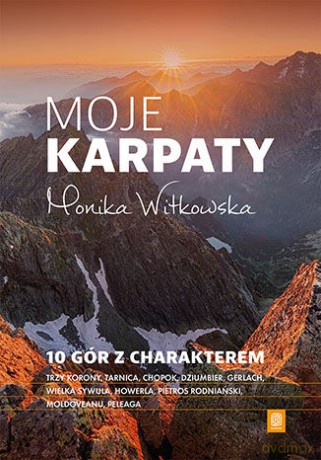 Moje Karpaty. 10 gór z charakterem - Monika Witkowska [KSIĄŻKA]