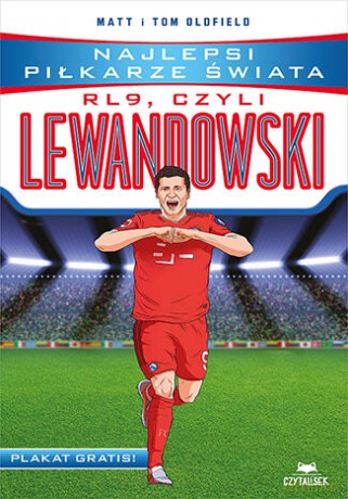 RL9, czyli Lewandowski. Najlepsi piłkarze świata - Matt &Tom Oldfield [KSIĄŻKA]
