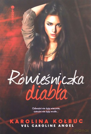 Rówieśniczka diabła - Karolina Kołbuc vel. Caroline Angel [KSIĄŻKA]