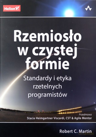 Rzemiosło w czystej formie. Standardy i etyka rzetelnych programistów - Robert C. Martin [KSIĄŻKA]