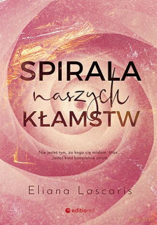 Spirala naszych kłamstw - Eliana Lascaris [KSIĄŻKA]