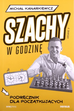Szachy w godzinę. Podręcznik dla początkujących - Michał Kanarkiewicz [KSIĄŻKA]