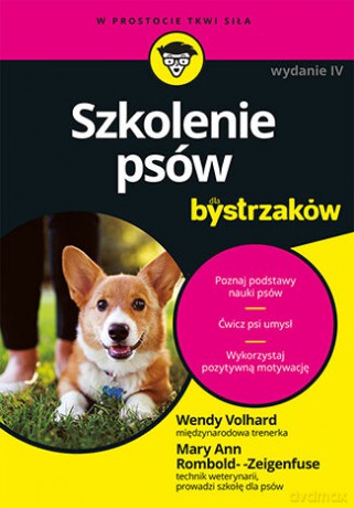 Szkolenie psów dla bystrzaków - Wendy Volhard, Mary Ann Rombold-Zeigenfuse [KSIĄŻKA]