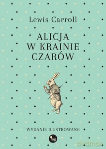 Alicja w Krainie Czarów - Carroll Lewis [KSIĄŻKA]