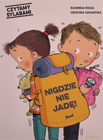 Czytamy sylabami. Nigdzie nie jadę! - Elisenda Roca [KSIĄŻKA]