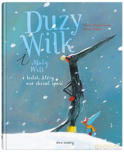 Duży Wilk i Mały Wilk i listek, który nie chciał spaść - Nadine Brun-Cosme [KSIĄŻKA]
