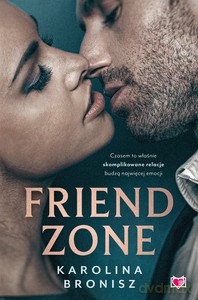 Friendzone - Karolina Bronisz [KSIĄŻKA]