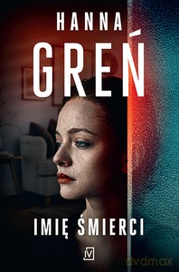 Imię śmierci - Hanna Greń [KSIĄŻKA]