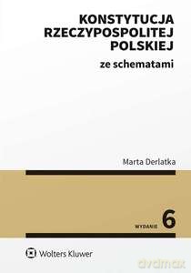 Konstytucja Rzeczypospolitej Polskiej ze schematami - Marta Derlatka [KSIĄŻKA]