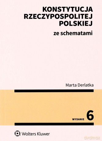 Konstytucja Rzeczypospolitej Polskiej ze schematami - Marta Derlatka [KSIĄŻKA]