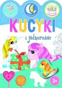 Kucyki i jednorożce. Zgadywanki, wyklejanki.. - Ewa Gorzkowska-Parnas [KSIĄŻKA]