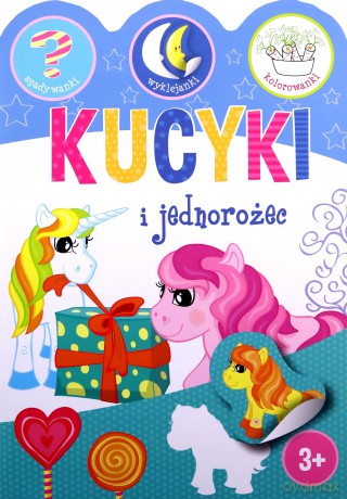 Kucyki i jednorożce. Zgadywanki, wyklejanki.. - Ewa Gorzkowska-Parnas [KSIĄŻKA]