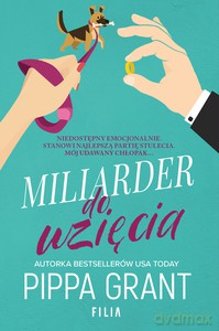 Miliarder do wzięcia - Pippa Grant [KSIĄŻKA]