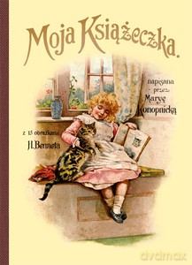 Moja Książeczka - Konopnicka (wyd. 2/2022) - Maria Konopnicka [KSIĄŻKA]