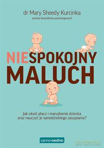 Niespokojny maluch. Samo Sedno - Mary Sheedy dr Kurcinka [KSIĄŻKA]