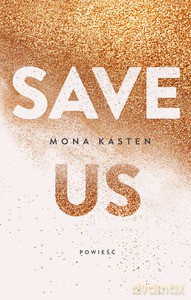 Save - Mona Kasten [KSIĄŻKA]