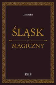 Śląsk magiczny - Jan Hahn [KSIĄŻKA]
