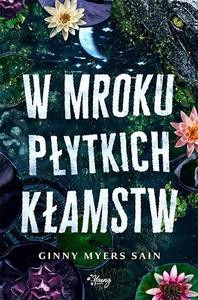 W mroku płytkich kłamstw - Myers Sain Ginny [KSIĄŻKA]