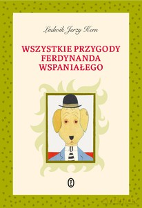 Wszystkie przygody Ferdynanda Wspaniałego - Ludwik Jerzy Kern [KSIĄŻKA]