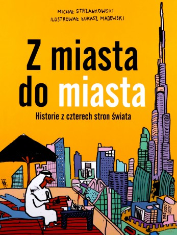 Z miasta do miasta - Michał Strzałkowski [KSIĄŻKA]