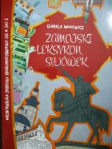 Zamojski Leksykon S(ł)ówek. Architektura Zespołu Staromiejskiego od A do Z - Izabela Winiewicz [KSIĄŻKA]
