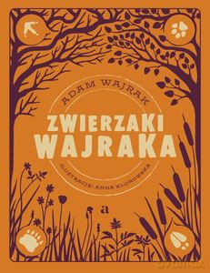 Zwierzaki Wajraka - Adam Wajrak [KSIĄŻKA]