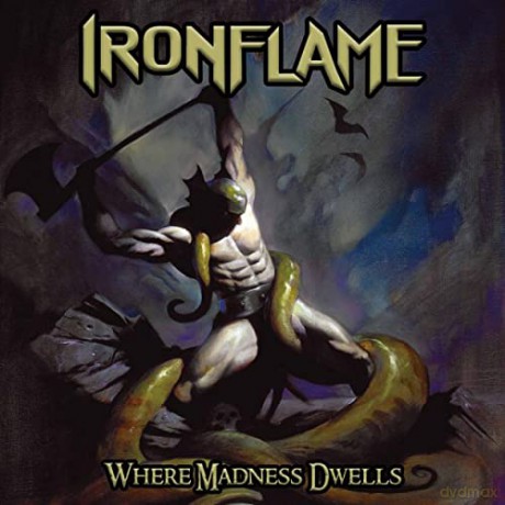 Ironflame: Where Madness Dwells [CD]