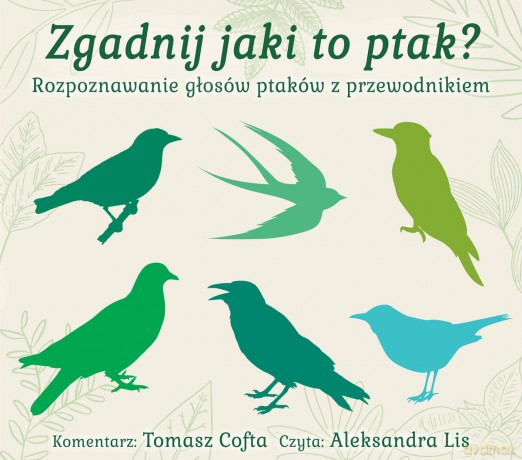 Zgadnij Jaki To Ptak - Naucz Się I Porównaj Głosy Ptaków [CD]