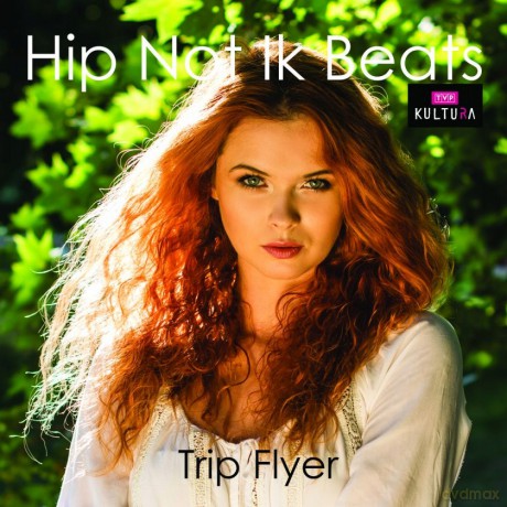 Trip Flyer: Hip Not Ik Beats [CD]