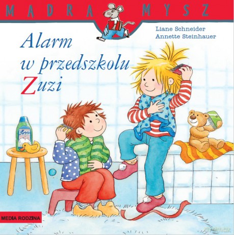 Alarm w przedszkolu Zuzi. Mądra Mysz - Liane Schneider [KSIĄŻKA]