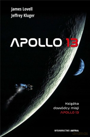 Apollo 13 - James Lovell, Jeffrey Kluger [KSIĄŻKA]