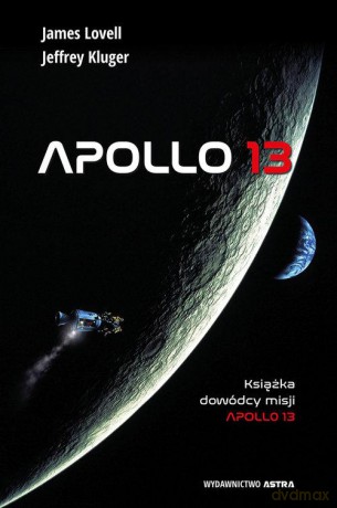 Apollo 13 - James Lovell, Jeffrey Kluger [KSIĄŻKA]