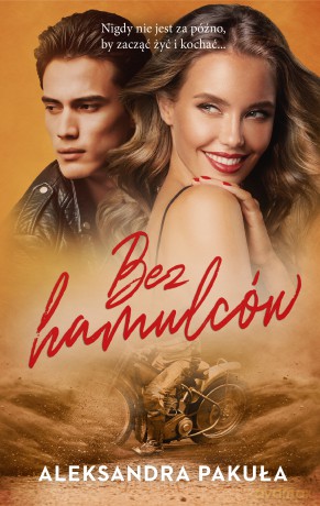 Bez hamulców - Aleksandra Pakuła [KSIĄŻKA]