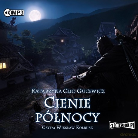 Cienie północy. Saga o Date Masamune (Tom 2) - Katarzyna Clio Gucewicz [AUDIOBOOK]