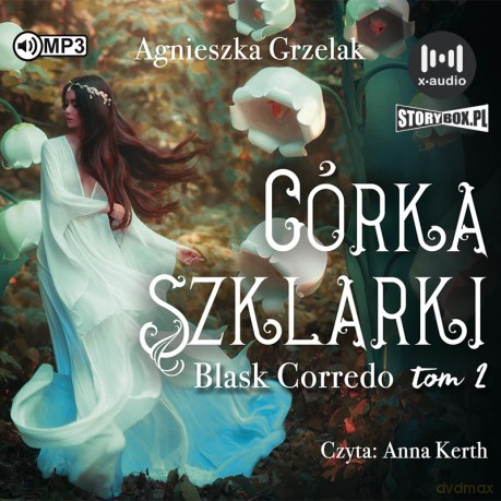 Córka Szklarki. Blask Corredo (Tom 2) - Agnieszka Grzelak [AUDIOBOOK]