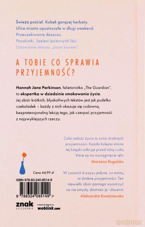 Drobne przyjemności, czyli z czego się cieszyć, gdy życie nie rozpieszcza - Hannah Jane Parkinson [KSIĄŻKA]