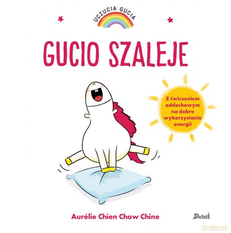 Gucio szaleje. Uczucia Gucia - Aurelie Chien Chow Chine [KSIĄŻKA]
